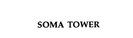 SOMA TOWER trademark