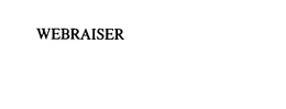 WEBRAISER trademark