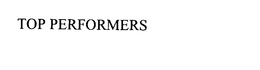 TOP PERFORMERS trademark