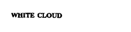 WHITE CLOUD trademark