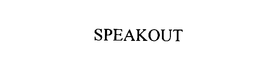 SPEAKOUT trademark