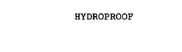HYDROPROOF trademark