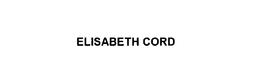ELISABETH CORD trademark