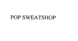 POP SWEATSHOP trademark