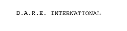 D.A.R.E.  INTERNATIONAL trademark