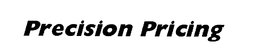 PRECISION PRICING trademark
