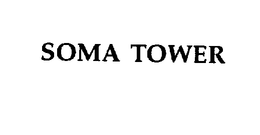 SOMA TOWER trademark