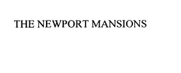 NEWPORT MANSIONS trademark
