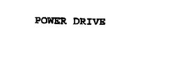 POWER DRIVE trademark