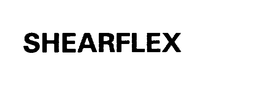 SHEARFLEX trademark
