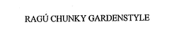 RAGU CHUNKY GARDENSTYLE trademark