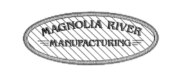 MAGNOLIA RIVER MANUFACTURING trademark
