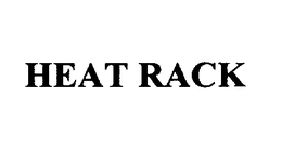 HEAT RACK trademark