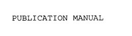 PUBLICATION MANUAL trademark