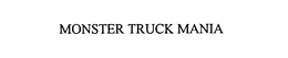 MONSTER TRUCK MANIA trademark