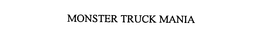 MONSTER TRUCK MANIA trademark