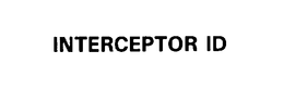 INTERCEPTOR ID trademark