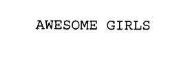 AWESOME GIRLS trademark