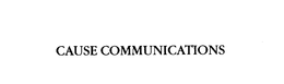 CAUSE COMMUNICATIONS trademark