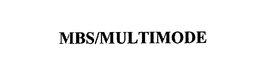 MBS/MULTIMODE trademark