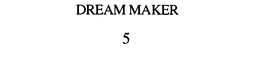 DREAM MAKER trademark