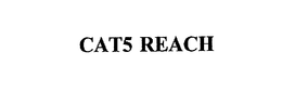 CAT5 REACH trademark