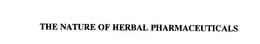 THE NATURE OF HERBAL PHARMACEUTICALS trademark