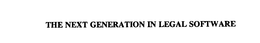 THE NEXT GENERATION IN LEGAL SOFTWARE trademark