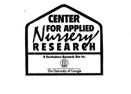 CENTER FOR APPLIED NURSERY RESEARCH A HORTICULTURE RESEARCH SITE FOR 1785 THE UNIVERSITY OF GEORGIA trademark