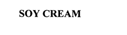 SOY CREAM trademark
