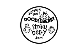 DOODLEBERRY SQUEEZE ME! STRAW BERRY JAM trademark