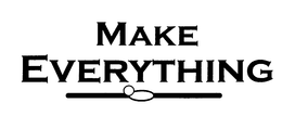 MAKE EVERYTHING trademark