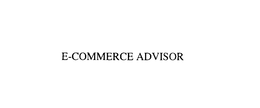 E-COMMERCE ADVISOR trademark