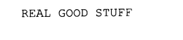 REAL GOOD STUFF trademark