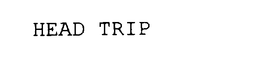 HEAD TRIP trademark