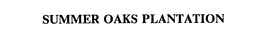 SUMMER OAKS PLANTATION trademark