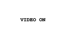 VIDEO ON trademark