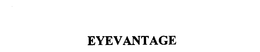 EYEVANTAGE trademark