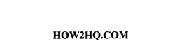 HOW2HQ.COM trademark