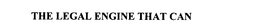 THE LEGAL ENGINE THAT CAN trademark