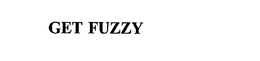 GET FUZZY trademark