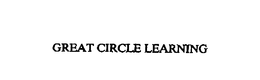 GREAT CIRCLE LEARNING trademark