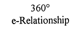 360° E-RELATIONSHIP trademark