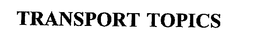 TRANSPORT TOPICS trademark