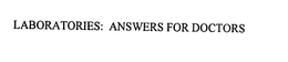 LABORATORIES: ANSWERS FOR DOCTORS trademark