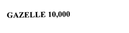 GAZELLE 10,000 trademark