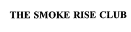 THE SMOKE RISE CLUB trademark