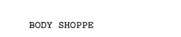BODY SHOPPE trademark