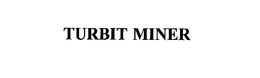 TURBIT MINER trademark