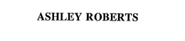 ASHLEY ROBERTS trademark